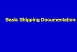 Basic Shipping Documentation