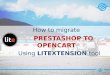 How to migrate Prestashop to OpenCart with LitExtension