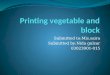 Printing vegetable and block