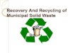 Recovery And Recycling of Municipal Solid Waste