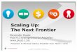 Scaling Up: The Next Frontier