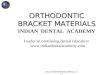 orthodontic Bracket materials /certified fixed orthodontic courses by Indian dental academy