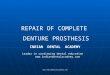Repair of complete dentures/ Labial orthodontics