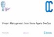 High Load Strategy 2016 - Project Management: from Stone Age to DevOps