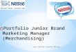 Portfolio Junior Brand Marketing Manager (Merchandising)