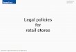 Legal agreements and policies for retail stores