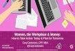 Women, the Workplace and Money: How to Take Action Today and Plan for Tomorrow ft. Cary Carbonaro
