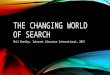 The changing world of search