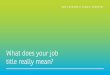 What does your job title really mean? / Ben Fausone & Yannic Scheffel