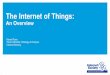 The Internet of Things: An Overview (IoT) ISOC SFO Chapter INET