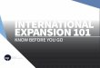 International Expansion 101: Know Before You Go