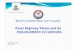 Asian Highway Status and its Implementation in Cambodia