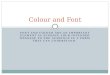 Colour and font