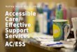 Accessible Care/Effective Support Services AC/ESS