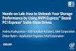 Hands-on Lab: How to Unleash Your Storage Performance by Using NVM Express™ Based PCI Express® Solid-State Drives