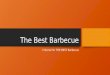 What Makes the Best Barbecue… The Best?