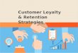 Customer Loyalty & Retention Strategies