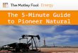 The 5-Minute Guide to Pioneer Natural Resources’ Stock