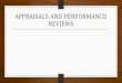 Appraisal and perfomance reviews