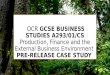 OCR GCSE BUSINESS STUDIES A293/01/CS Production, Finance and the External Business Environment PRE-RELEASE CASE STUDY