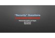 Security Questions Considered Harmful