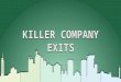 Killer Company Exits