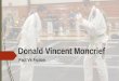 Donald vincent moncrief, fact vs fiction