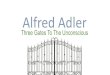 Adlers Three Gates To The Unconscious Mind