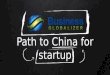 Path to China for Startup