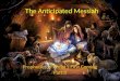 The anticipated messiah part 2
