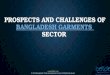 Prospects and challenges of bangladesh garments