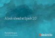 A look ahead at spark 2.0