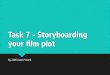Task 7 – storyboarding your film plot