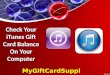 Check Your iTunes Gift Card Balance On Your Desktop - MyGiftCardSupply