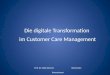 Die digitale Transformation im Customer Care Management