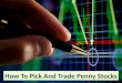 How To Pick And Trade Penny Stocks