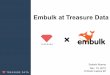 Embulk at Treasure Data