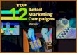 Top 12 Retail Marketing Campaigns