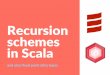 Recursion schemes in Scala