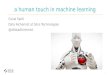 A Human Touch in Machine Learning