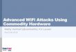 Advanced WiFi Attacks Using Commodity Hardware