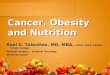 Cancer, obesity and nutrition - Roel Tolentino