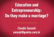 Education and Entrepreneurship: Do they make a marriage?
