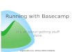 Running with basecamp