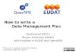 EUDAT & OpenAIRE Webinar: How to write a Data Management Plan - July 7, 2016