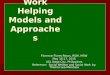 Social work helping models and approaches