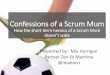 Confessions of a scrum mom - how the heroics of a scrum mum doesn't scale