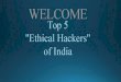 Top 5 "Ethical Hackers of India"
