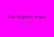 Five kingdoms projects