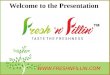 Fresh 'n' fillin corporate presentation